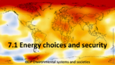 IB ESS Topic 7 Climate Change and Energy Production Bundle