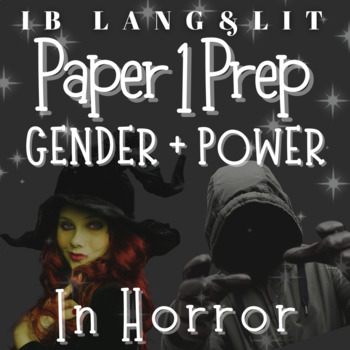 Preview of IB Lang&Lit Bundle: Paper 1 Preparation - Understanding Gender Through Horror