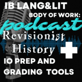 IB Lang&Lit Non-Literary Body of Work: Podcast + IO Prep a