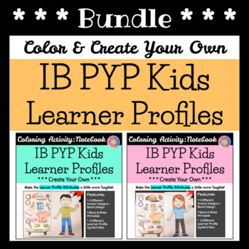 Preview of IB Learner Profile Activities: Color & Create Your Own IB PYP Kid