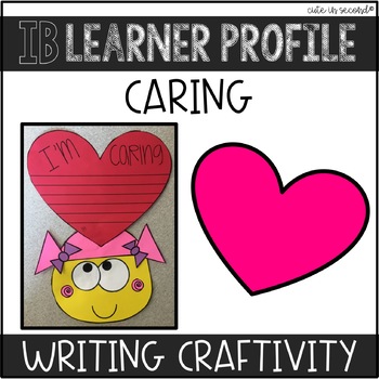 Preview of IB Learner Profile Attribute Caring "Craftivity"
