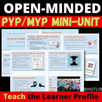 Preview of IB Learner Profile OPEN-MINDED Inquiry Based Unit  - PYP  MYP Lessons Activities