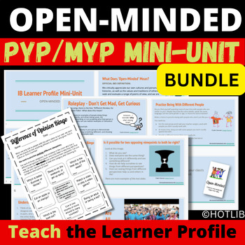 Preview of IB Learner Profile OPEN MINDED inquiry lessons activities + Bingo BUNDLE PYP MYP