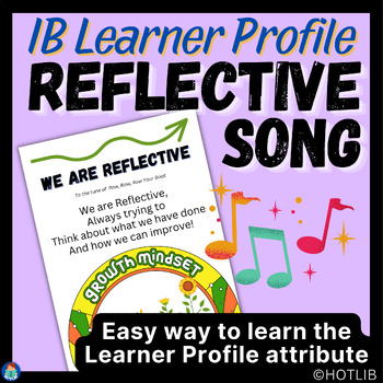 Preview of IB Learner Profile Reflective Song PYP, Developing Growth Mindset, Reflection