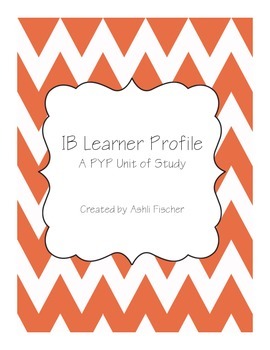 Preview of IB Learner Profile Unit