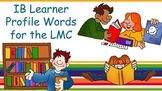 IB Learner Profile Words for the LMC