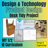 IB MYP Desk Tidy Design and Make Unit