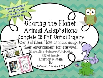 Preview of IB PYP Complete Science Unit of Inquiry Animal Adaptations Activities