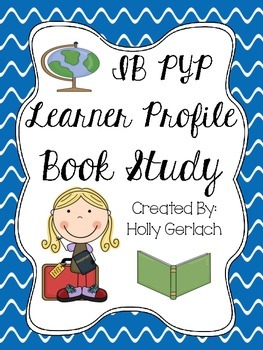 Preview of IB PYP Learner Profile Book Study