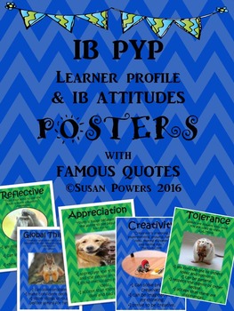 Preview of IB PYP Learner Profile and IB Attitudes Posters with Authors' Quotes