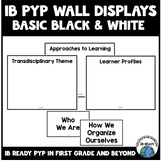 IB PYP  Black and White Wall Displays with Transdisciplina