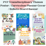 IB PYP Transdisciplinary Themes Poster / Curriculum Planner Cover