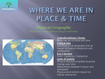 Preview of IB PYP – WHERE WE ARE IN PLACE AND TIME - PHYSICAL GEOGRAPHY - PLANNER