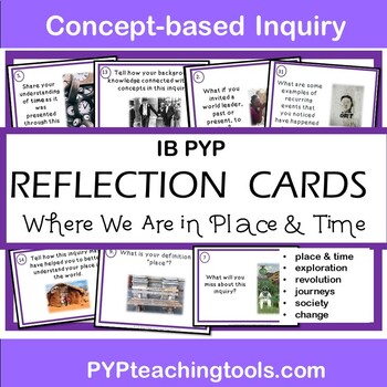 Preview of IB PYP Where We Are in Place & Time Reflection & Assessment Concepts Cards