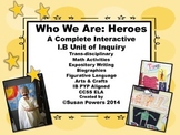 IB PYP Who We Are -Complete Unit of Inquiry About Heroes