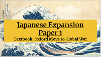 Preview of IB Paper 1 - Move to Global War Complete Unit - Japanese Expansion