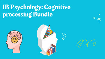 Preview of IB Psychology: Cognitive processing Bundle