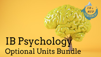 Preview of IB Psychology: Optional Units Bundle