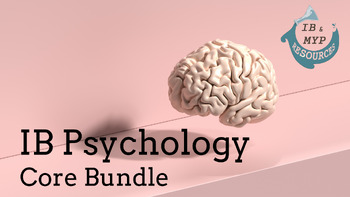 Preview of IB Psychology Core Bundle + Abnormal and Developmental Psychology
