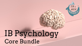 IB Psychology Core Bundle + Abnormal and Developmental Psychology