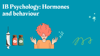 Preview of IB Psychology: Hormones and behaviour