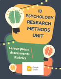 IB Psychology Research Methods Full Unit with Lessons, Sli