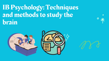 Preview of IB Psychology: Techniques and methods to study the brain
