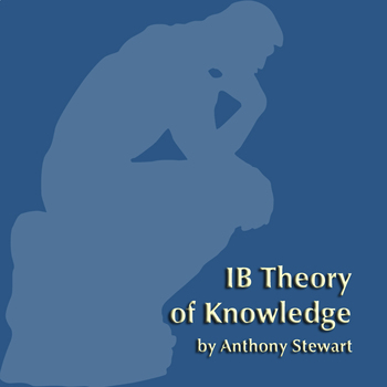 Preview of IB Theory of Knowledge-Teacher Manual, Lesson Plans, Class Notes, PPT's