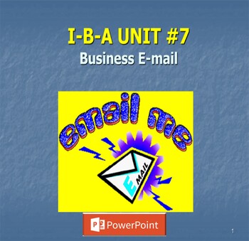 Preview of IBA Chap./Lesson # 7 (Business Email)  {POWER POINT}