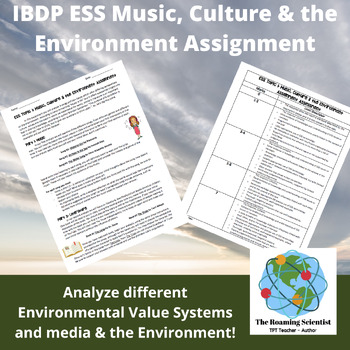 Preview of IBDP ESS Environmental Value Systems Music, Culture & the Enviro Assignment