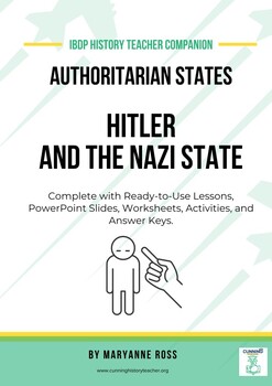 Preview of IB History: Authoritarian States-Hitler and the Nazi State Teacher Companion