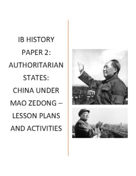 Preview of IB History Paper 2: Authoritarian States China under Mao - Lesssons/Activities