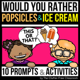 ICE CREAM WOULD YOU RATHER QUESTIONS writing prompts popsi