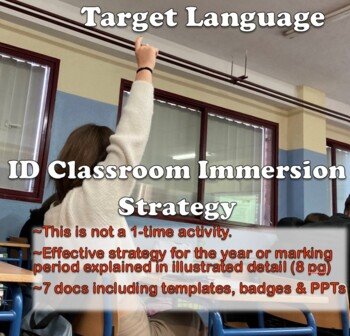 Preview of ID CLASS IMMERSION STRATEGY. use all year. adapt to any target language.