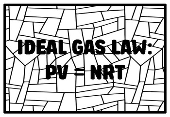 Preview of IDEAL GAS LAW: PV = NRT High School Chemistry Stoichiometry Coloring Pages
