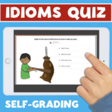IDIOMS Figurative Language Self-Grading Assessment DIGITAL