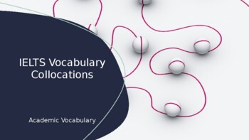 Preview of IELTS Academic Vocabulary: Collocations