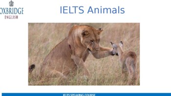 Preview of IELTS Speaking Topic Animals (Powerpoint)