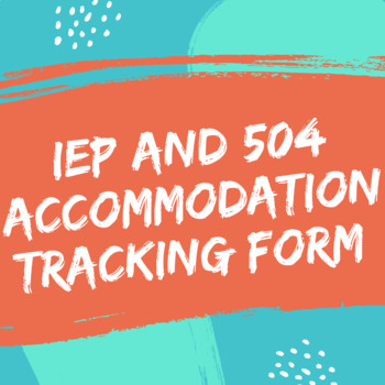 Preview of IEP and 504 Accommodations Tracking Form