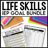 IEP Goal Bank - Life Skills - Functional IEP Goals - Speci