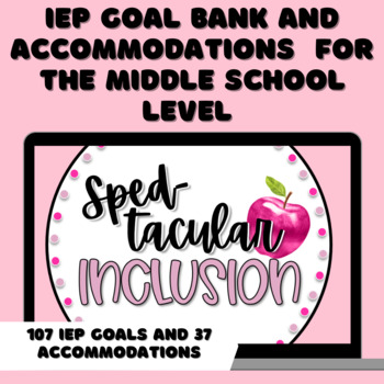 Preview of IEP Goal Bank and Accommodations for the Middle School Level