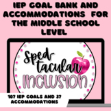 IEP Goal Bank and Accommodations for the Middle School Level