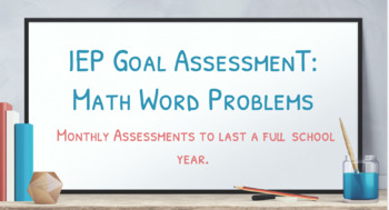 Preview of IEP Goal:  Math Word Problems Assessment 