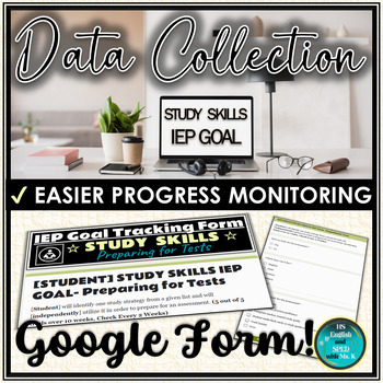 Preview of IEP Goal Tracking Google Form | Study Skills | Preparing for Tests 