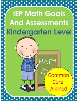 Preview of IEP Math Assessments and IEP Goals Common Core Aligned