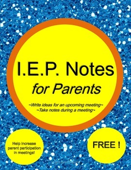 Preview of I.E.P. Meeting Notes for Parents (Prepare Before, Take Notes During)