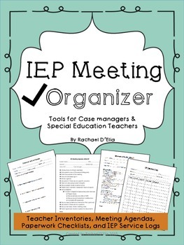 Preview of IEP Meeting Organizer- Checklists, Forms, Logs & Agendas