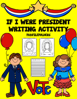 Preview of IF I WERE PRESIDENT...