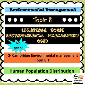 Preview of IG- Cambridge Environmental management: Topic 8.1 Human Population distribution