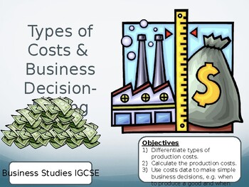 Preview of IGCSE Business Studies - Unit 4.2 (Costs, Scale of Production, Break-Even)